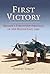 First Victory: Blood, Oil and Mastery in the Middle East, 1941 by Robert Lyman (2006-05-25)