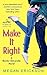 Make It Right: A Bowler University Novel by Megan Erickson (2014-10-14)