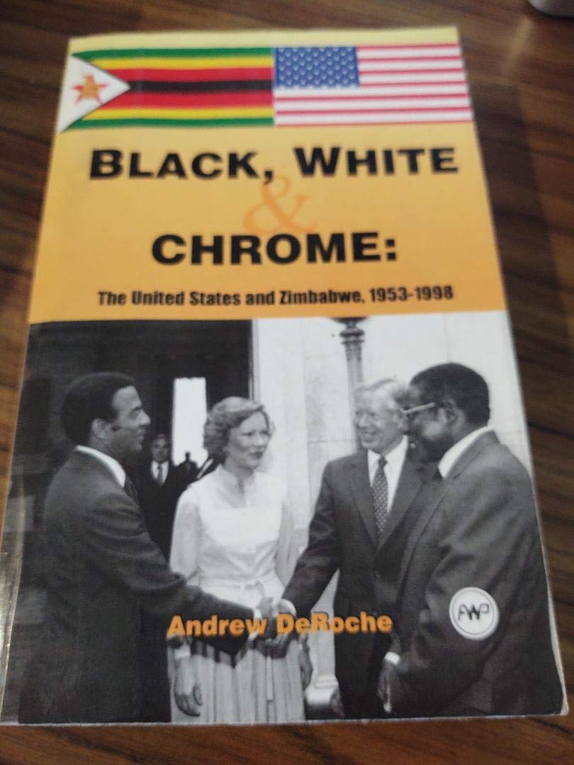 Black, White, and Chrome: The United States and Zimbabwe, 1953 to 1998 (Hardcover)