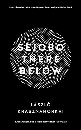 Seiobo There Below by Laszlo