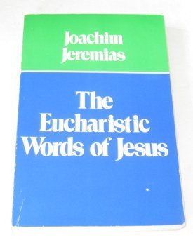 The Eucharistic Words of Jesus (Paperback)