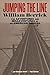 Jumping the Line: The Adventures and Misadventures of an American Radical by Herrick, William (October 1, 2001) Paperback