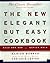 The NEW ELEGANT BUT EASY COOKBOOK by Marian Burros Lois Levine(2005-11-10)