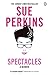 Spectacles by Sue Perkins (2016-07-28)
