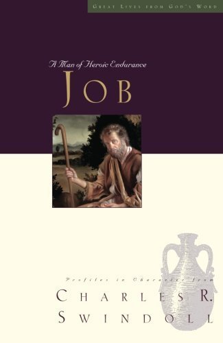 Great Lives: Job: A Man of Heroic Endurance (Great Lives (Thomas Nelson)) by Charles R. Swindoll (2009-06-29)