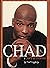 Chad: I Can't Be Stopped