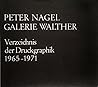 Peter Nagel: Verzeichnis der Druckgraphik 1965-1971