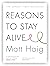 Reasons to Stay Alive