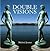 DOUBLE VISIONS