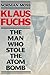 Klaus Fuchs: The Man Who Stole the Atom Bomb