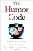 The Humor Code: A Global Search for What Makes Things Funny by Peter McGraw Joel Warner(2014-04-01)