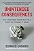 Unintended Consequences: Why Everything You've Been Told About the Economy Is Wrong by Conard, Edward 1st (first) Printing edition [Hardcover(2012)]