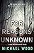For Reasons Unknown: A gripping crime debut that keeps you guessing until the last page (DCI Matilda Darke, Book 1) by Michael Wood (2015-11-05)