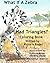 What If A Zebra Had Triangles?: Coloring Book by Victoria Roder (2015-07-09)