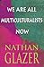 We Are All Multiculturalists Now by Nathan Glazer (1997-03-20)