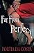 Far From Perfect by Portia Da Costa (2012-01-03)