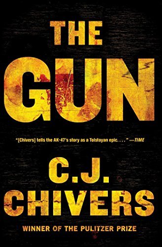 The Gun by C. J. Chivers (2011-09-06)