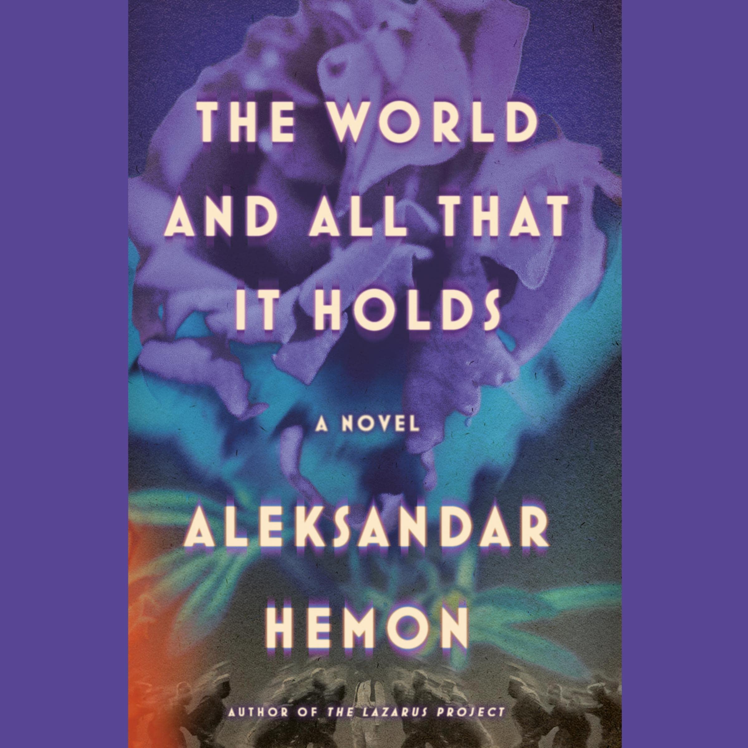The World and All That It Holds