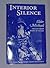 Interior Silence : Elder Michael : The Last Great Mystic of Valaam (The Acquisition of the Holy Spirit in Russia Series ; Vol. 7)