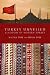 Turkey Unveiled: A History of Modern Turkey by Hugh Pope, Nicole Pope (2012) Paperback