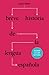Breve Historia de la Lengua Española by David A. Pharies