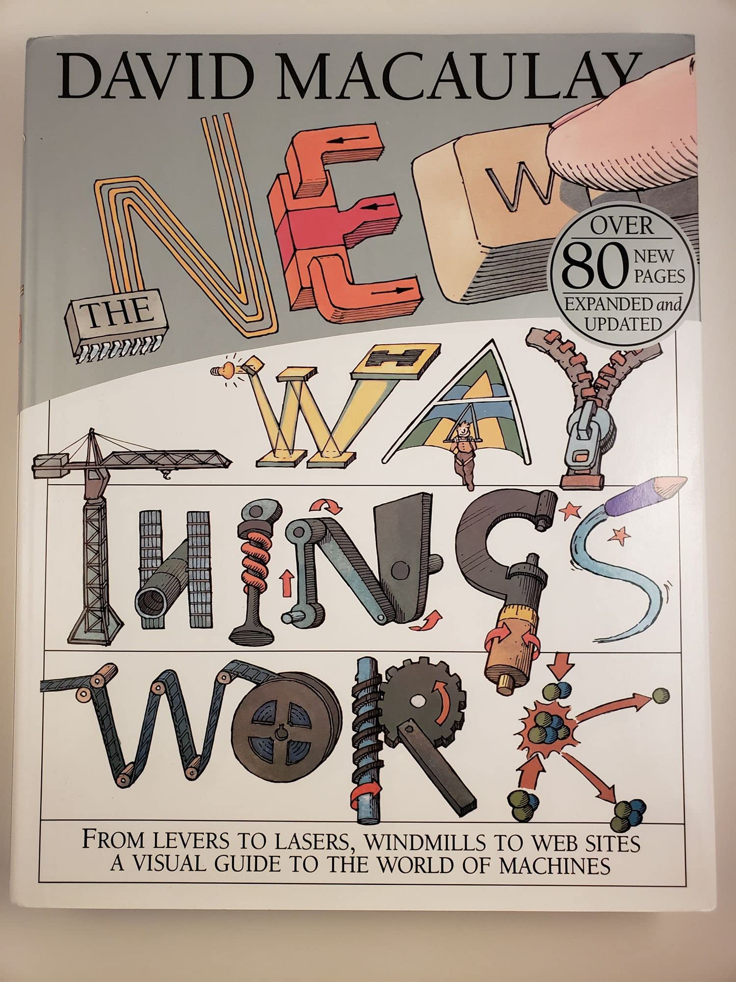 The New Way Things Work with over 80 new pages expanded and updated