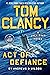 Tom Clancy Act of Defiance (A Jack Ryan Novel)