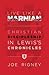 Live Like A Narnian: Christian Discipleship in Lewis's Chronicles by Joe Rigney(1996-03-01)