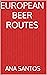 European beer routes by Ana Santos European beer routes by Ana Santos