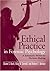 Ethical Practice in Forensic Psychology: A Systematic Model for Decision Making by Clinical Assistant Professor Shane S Bush PhD Abpp Abn (2006-05-15)