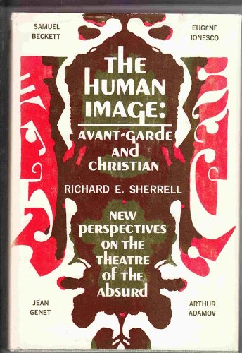 The human image;: Avant-garde and Christian (Hardcover)