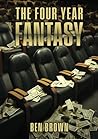 The Four Year Fantasy