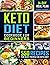 Keto Diet Cookbook For Beginners: 550 Recipes For Busy People on Keto Diet