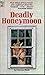 Deadly Honeymoon