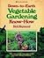 Down-to-earth vegetable gardening know-how by Dick Raymond