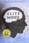 Elite Minds: Creating the Competitive Advantage by Stan Beecham (2013-07-03)