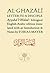 Al-Ghazali Letter to a Disciple: Ayyuha'l-Walad (The Islamic Texts Society's Ghazali Series) by Ghazali, Abu Hamid Muhammad ibn Muhammad al- (1998) Paperback