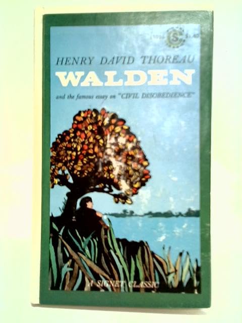 Walden Or, Life in the Woods and On the Duty of Civil Disobedience
