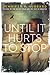 Until It Hurts to Stop by Hubbard, Jennifer (2013) Hardcover