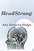 HeadStrong by Amy Toconita Hodge (January 14,2015)