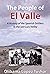 The People of El Valle: A History of the Spanish Settlers in the San Luis Valley
