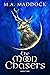 The Moon Chasers by Miriam  Maddock