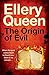 The Origin of Evil by Ellery Queen (2014-06-19)