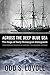 Across the Deep Blue Sea: The Saga of Early Norwegian Immigrants by Odd S. Lovoll(2004-09-01)