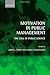 Motivation in Public Management: The Call of Public Service by James L. Perry (Editor), Annie Hondeghem (Editor) (15-May-2008) Hardcover