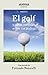EL GOLF Y OTRAS VERDADES SO...