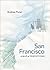 San Francisco: A Map of Per...