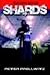 Shards [Book One] by Prellwitz, Peter W. (2005) Paperback