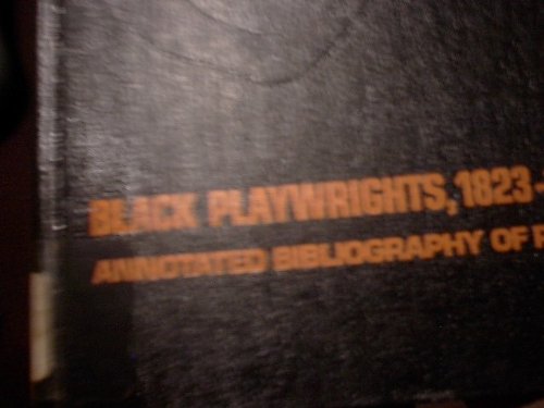Black Playwrights, 1823-1977: An Annotated Bibliography of Plays (Hardcover)
