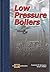 Low Pressure Boilers 2nd Ed...